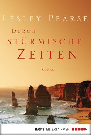 Cover of the book Durch stürmische Zeiten by Hedwig Courths-Mahler