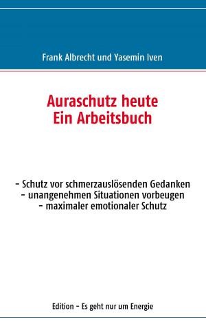 Cover of the book Auraschutz heute by Eva Schatz, Jutta Schütz