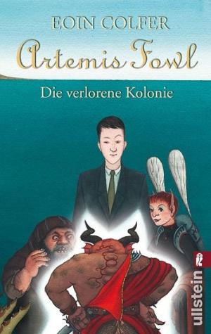 Book cover of Artemis Fowl - Die verlorene Kolonie