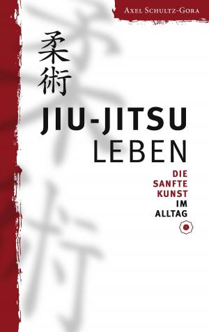 Cover of the book Jiu-Jitsu leben by Gerdi M. Büttner