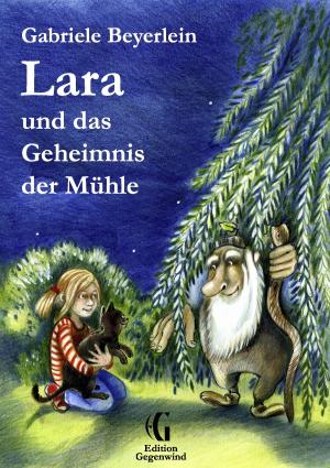 Cover of the book Lara und das Geheimnis der Mühle by Jörg Becker
