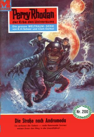 Cover of the book Perry Rhodan 200: Die Straße nach Andromeda by Michael Marcus Thurner