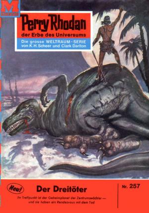 Cover of the book Perry Rhodan 257: Der Dreitöter by Olaf Brill