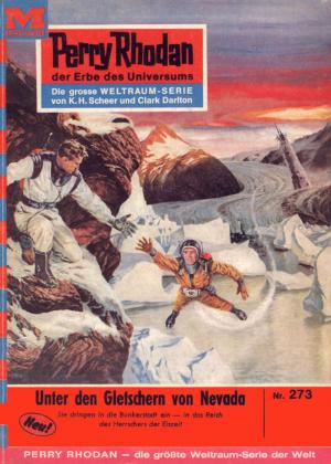 Cover of the book Perry Rhodan 273: Unter den Gletschern von Nevada by Hubert Haensel, Leo Lukas, Ernst Vlcek, Frank Böhmert, Frank Borsch, Uwe Anton