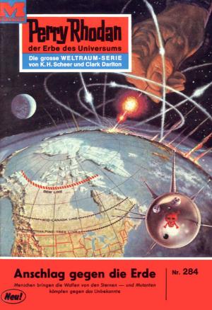 Book cover of Perry Rhodan 284: Anschlag gegen die Erde