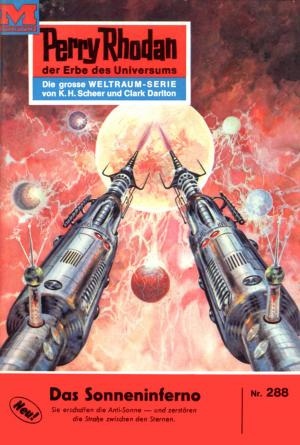 Cover of the book Perry Rhodan 288: Das Sonneninferno by Michael Marcus Thurner