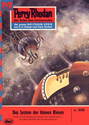 Cover of the book Perry Rhodan 289: Das System der blauen Riesen by Kurt Mahr
