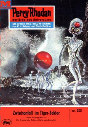 Cover of the book Perry Rhodan 321: Zwischenfall im Tiger-Sektor by H.G. Francis