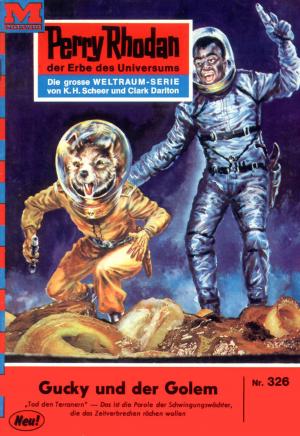 Cover of the book Perry Rhodan 326: Gucky und der Golem by William Voltz