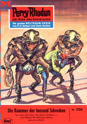 Cover of the book Perry Rhodan 339: Die Kammer der tausend Schrecken by Clint Cassa