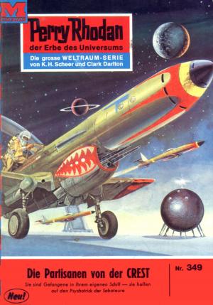 Cover of the book Perry Rhodan 349: Die Partisanen von der CREST by Ernst Vlcek