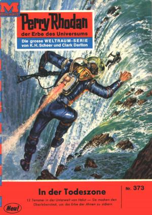 Cover of the book Perry Rhodan 373: In der Todeszone by Andreas Eschbach, Christian Montillon, Marc A. Herren, Bernd Perplies