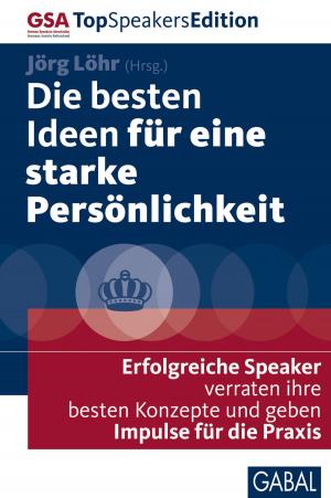 Cover of the book Die besten Ideen für eine starke Persönlichkeit by Egon R. Sawizki