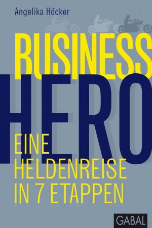 Cover of the book Business Hero by Katja Kerschgens
