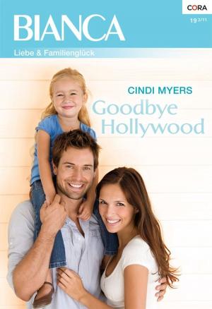 Cover of the book Goodbye Hollywood by Aimee Carson
