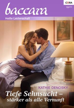 Cover of the book Tiefe Sehnsucht - stärker als alle Vernunft by Rachael Thomas