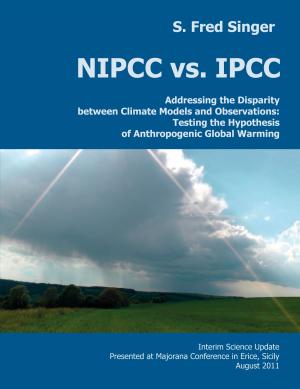 Cover of the book NIPCC vs. IPCC by Florian Kinast, Patrick Reichelt