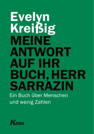 Cover of the book Meine Antwort auf Ihr Buch, Herr Sarrazin by Anne Weinhart