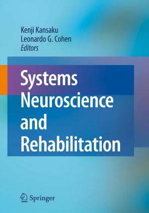 Cover of the book Systems Neuroscience and Rehabilitation by Yuji Ohashi