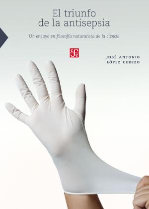 Cover of the book El triunfo de la antisepsia by Rodrigo Martínez Baracs