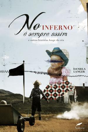 Cover of the book No inferno é sempre assim by Nelson Rego