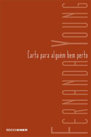 Cover of the book Carta para alguém bem perto by Affonso Romano de Sant'Anna