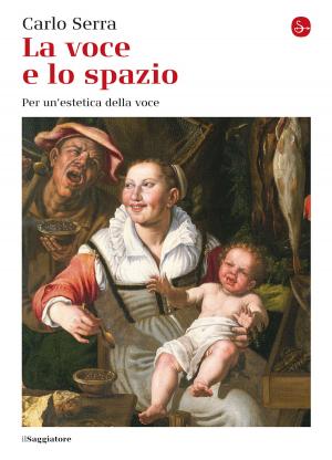 Cover of the book La voce e lo spazio by Gabriele Strazio, Matteo M. Winkler