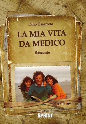 Cover of the book La mia vita da medico by L. Spikes, Killian Dante