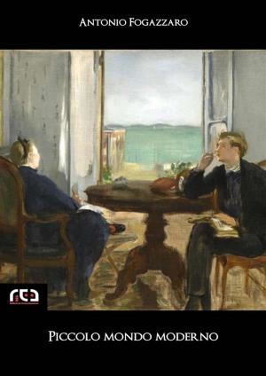 Cover of the book Piccolo mondo moderno by Lev Nikolaevič Tolstoj, Antonella Finucci (a cura di)