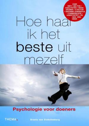 Cover of the book Hoe haal ik het beste uit mezelf? by Coen Dirkx, Anton van den Dungen