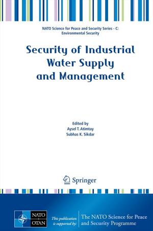 Cover of the book Security of Industrial Water Supply and Management by W. A. Poucher