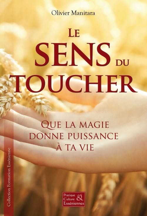 Cover of the book Le sens du toucher by Olivier Manitara, Editions Essenia