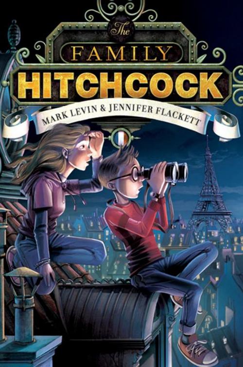 Cover of the book The Family Hitchcock by Mark Levin, Jennifer Flackett, Katherine Tegen Books