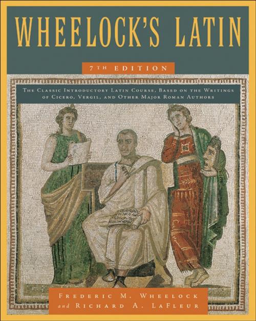 Cover of the book Wheelock's Latin, 7th Edition by Frederic M. Wheelock, Richard A. LaFleur, Collins Reference