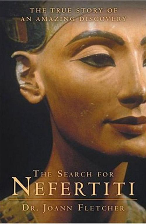 Cover of the book The Search for Nefertiti by Dr. Joann Fletcher, William Morrow