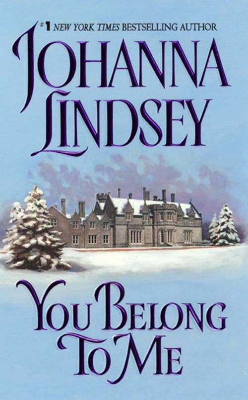 Cover of the book You Belong to Me by Johanna Lindsey, Avon