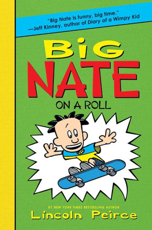 Cover of the book Big Nate on a Roll by Lincoln Peirce, HarperCollins