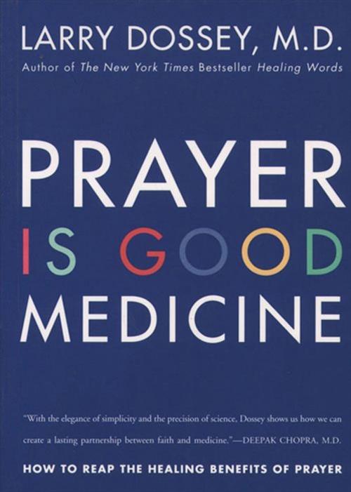 Cover of the book Prayer Is Good Medicine by Larry Dossey, HarperOne