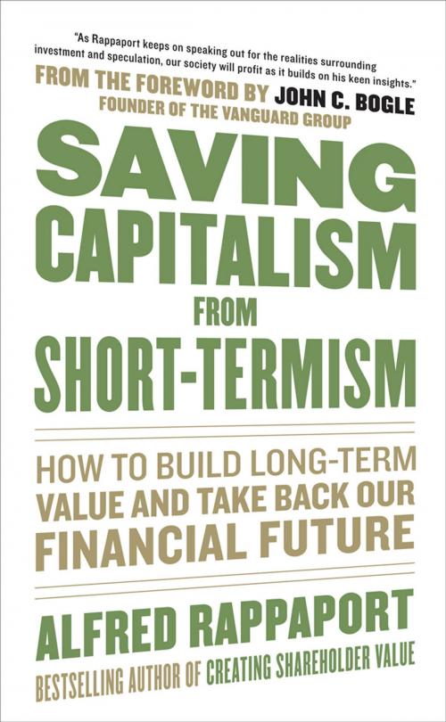 Cover of the book Saving Capitalism From Short-Termism: How to Build Long-Term Value and Take Back Our Financial Future by Alfred Rappaport, John C. Bogle, McGraw-Hill Education