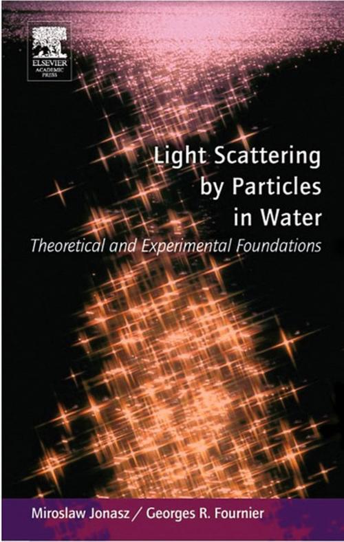 Cover of the book Light Scattering by Particles in Water: Theoretical and Experimental Foundations by Miroslaw Jonasz, Georges Fournier, Elsevier Science