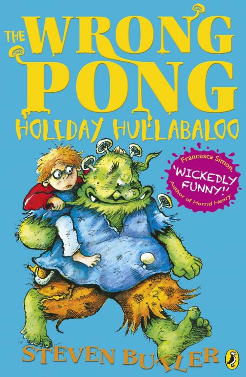 Cover of the book The Wrong Pong: Holiday Hullabaloo by Steven Butler, Penguin Books Ltd