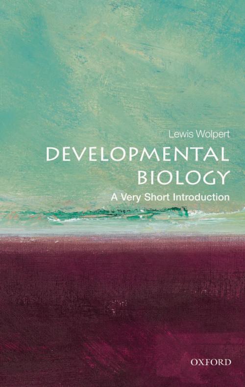 Cover of the book Developmental Biology: A Very Short Introduction by Lewis Wolpert, OUP Oxford