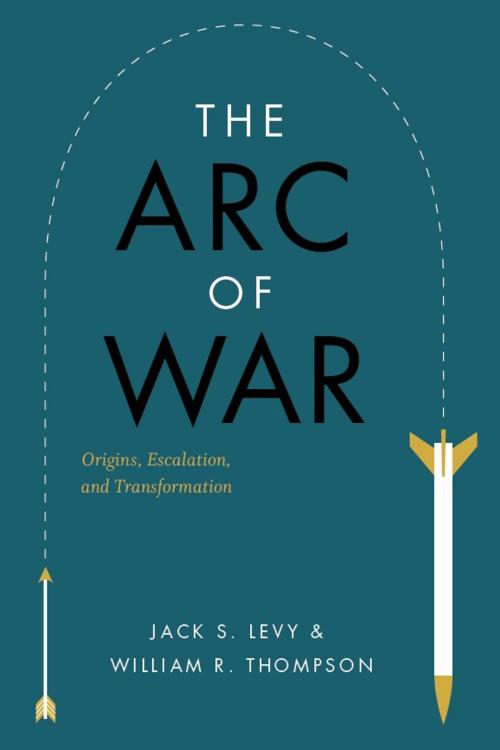 Cover of the book The Arc of War by Jack S. Levy, William R. Thompson, University of Chicago Press