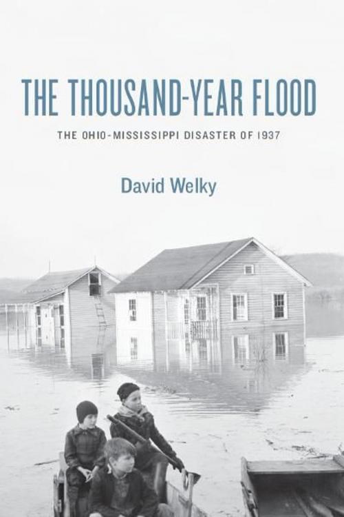 Cover of the book The Thousand-Year Flood by David Welky, University of Chicago Press