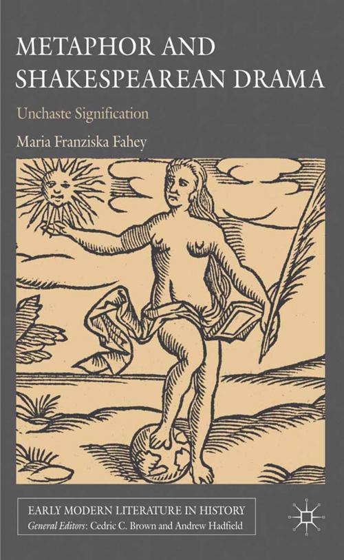 Cover of the book Metaphor and Shakespearean Drama by M. Fahey, Palgrave Macmillan UK
