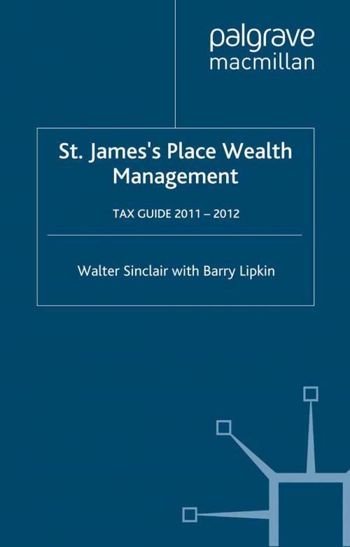 Cover of the book St. James's Place Tax Guide 2011-2012 by W. Sinclair, E. Lipkin, Palgrave Macmillan UK