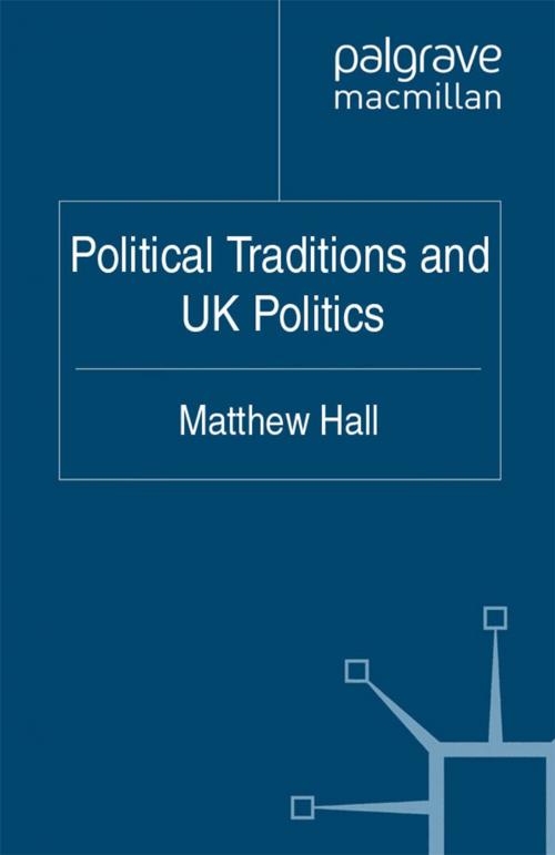 Cover of the book Political Traditions and UK Politics by M. Hall, Palgrave Macmillan UK