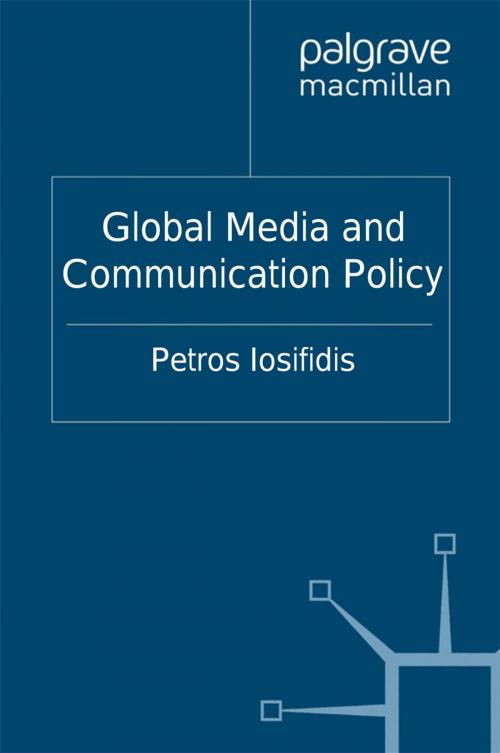 Cover of the book Global Media and Communication Policy by P. Iosifidis, Palgrave Macmillan UK