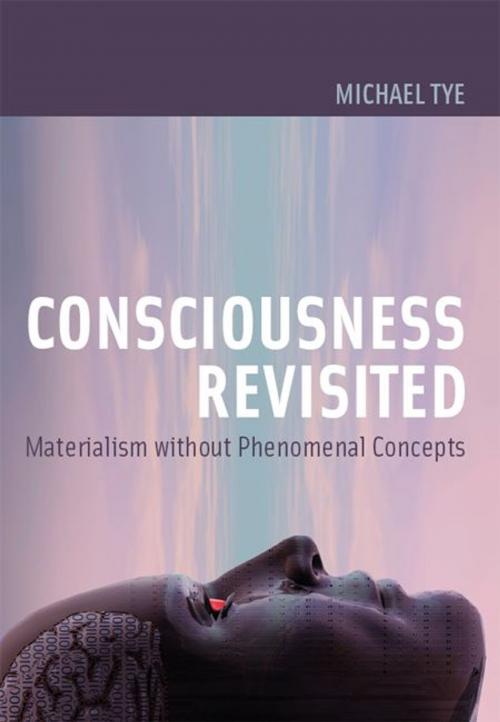 Cover of the book Consciousness Revisited by Michael Tye, The MIT Press