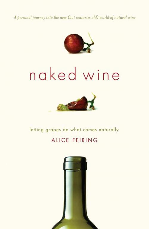 Cover of the book Naked Wine by Alice Feiring, Hachette Books